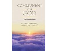 Communion With God (Reformed Spirituality Book 2)