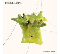 Communions - Pure Fabrications