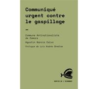 Communiqué urgent contre le gaspillage - Commune antinationaliste de Zamora - Crise Et Critique - broché - Essai