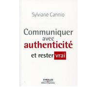 Sylviane Cannio – Communiquer avec authenticité et rester vrai