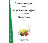 Communiquer avec des personnes âgées Martine Perron (Auteur)