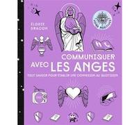 Communiquer avec les anges Elodie Dracon (Auteur)