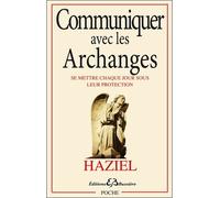 Communiquer avec les Archanges - Haziel - Bussiere - broché - Essai