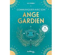 Communiquer Avec Son Ange Gardien - 18 Cartes Oracle Incluses