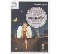 Communiquer avec son ange gardien et kiffer sa vie !