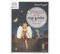 Communiquer avec son ange gardien et kiffer sa vie ! Marina Bougaieff (Auteur)