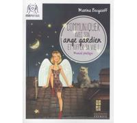 Communiquer avec son ange gardien et kiffer sa vie ! Petit manuel pour se connecter à son pote-en-ciel - Marina Bougaieff - Exergue - broché - Essai