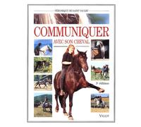 Communiquer Avec Son Cheval. 3eme Edition