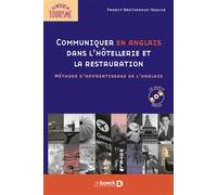Communiquer en anglais dans l'hôtellerie et la restauration Méthode d'apprentissage de l'anglais - Francy Brethenoux-Seguin - De Boeck Supérieur - broché - Etude