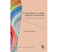 Communiquer en milieu militaire international - Enquête de terrain à l'Eurocorps