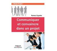 Communiquer et convaincre dans un projet