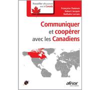 Communiquer et coopérer avec les Canadiens - Françoise Damnon - Afnor - broché - Etude