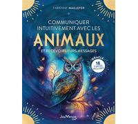 Communiquer intuitivement avec les animaux Et recevoir leurs messages - Fabienne Maillefer - Jouvence - broché - Jeux livres objets