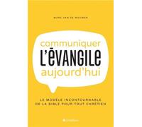 Communiquer l'évangile aujourd'hui - Marc Van de Wouwer - Blf Europe - broché - Essai