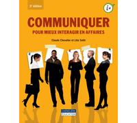 Communiquer pour mieux interagir en affaires - Claude Chevalier - Gaetan Morin Cheneliere Education - broché - Guide