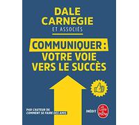 Communiquer votre voie vers le succès: Votre voie vers le succès