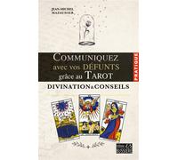 Communiquez avec vos défunts grâce au Tarot - Divination & conseils - Jean-Michel Mazaudier - Bussiere - broché - Guide
