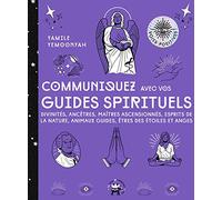 Communiquez avec vos guides spirituels