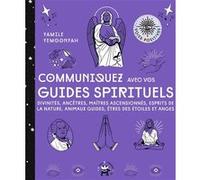 Communiquez avec vos guides spirituels