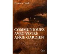 Communiquez avec votre ange gardien
