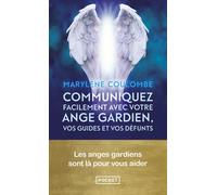 Communiquez facilement avec votre ange gardien, vos guides et vos defunts - Marylène Coulombe - Pocket - Poche - Guide