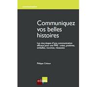 Communiquez vos belles histoires Crêteur p. (Auteur)