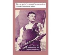 Communism and Political Violence (Twentieth Century Communism: a Journal of International History) Unknown (Auteur)