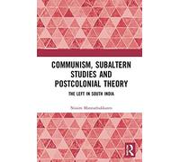 Communism, Subaltern Studies And Postcolonial Theory