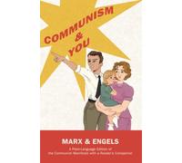 Communism & You: A Plain-Language Edition of the Communist Manifesto with a Reader's Companion