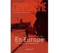 Communisme 2014 - En Europe - L'éternel Retour Des Communistes (1989-2014)