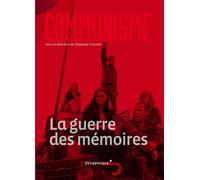 Communisme 2015 - La Guerre Des Memoires La guerre des mémoires - Stéphane Courtois - Vendemiaire - broché - Etude