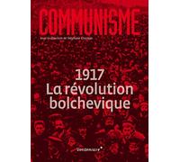 Communisme 2017 - 1917, La Revolution Bolchevique
