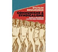 Communisme Et Syndicalisme Dans La France De L'entre-Deux-Guerres - Histoire De La Confédération Générale Du Travail Unitaire