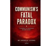 Communism's Fatal Paradox