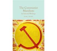 Communist Manifesto & Selected Writings Karl Marx, (Auteur)