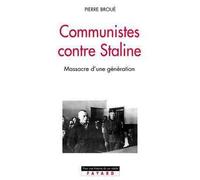 Communistes contre Staline Massacre d'une génération - Pierre Broué - Fayard - broché - Etude