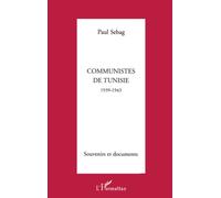Communistes de tunisie 1939-1943 Souvenirs et documents - Paul Sebag - L'harmattan - broché - Etude