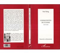 Communistes de tunisie 1939-1943 Souvenirs et documents - Paul Sebag - L'harmattan - broché - Etude