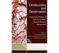 Communities and Conservation: Histories and Politics of Community-Based Natural Resource Management Brosius, J. Peter (Auteur)