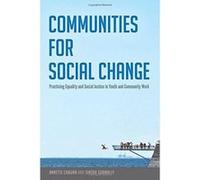 Communities for Social Change: Practicing Equality and Social Justice in Youth and Community Work (Counterpoints) - [Livre en VO] Annette Coburn (Auteur)