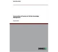 Communities of Practice als Teil des Knowledge Management Wrtz, Mark-Oliver (Auteur)