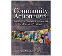 Community Action Research : Benefits To Community Members And Service Providers
