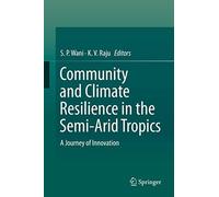 Community And Climate Resilience In The Semi-Arid Tropics