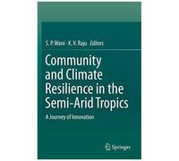 Community And Climate Resilience In The Semi-Arid Tropics