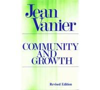 Community and Growth by Jean Vanier (1989-09-18)