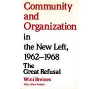 Community and Organization in the New Left 19621968 by Wini Breines Wini Breines (Auteur)