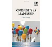 Community as Leadership (New Horizons in Leadership Studies Series) - [Livre en VO] G Edwards (Auteur)