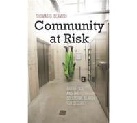 Community at Risk by Thomas D. Beamish Thomas D. Beamish (Auteur)