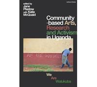 Community-based Arts, Research and Activism in Uganda: We Are Walukuba