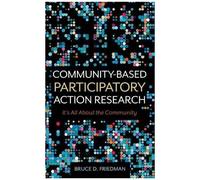Community-Based Participatory Action Research: It's All About The Community